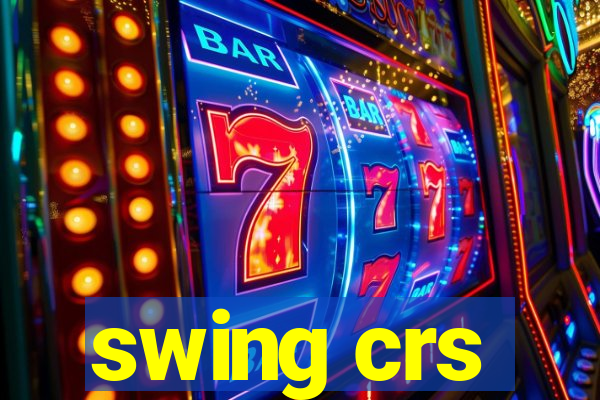 swing crs